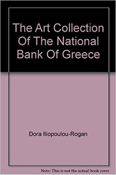 2001 Dora Iliopoulou- Rogan, Greece’s Light, National Bank of Greece Collection, Ed. National Bank of Greece